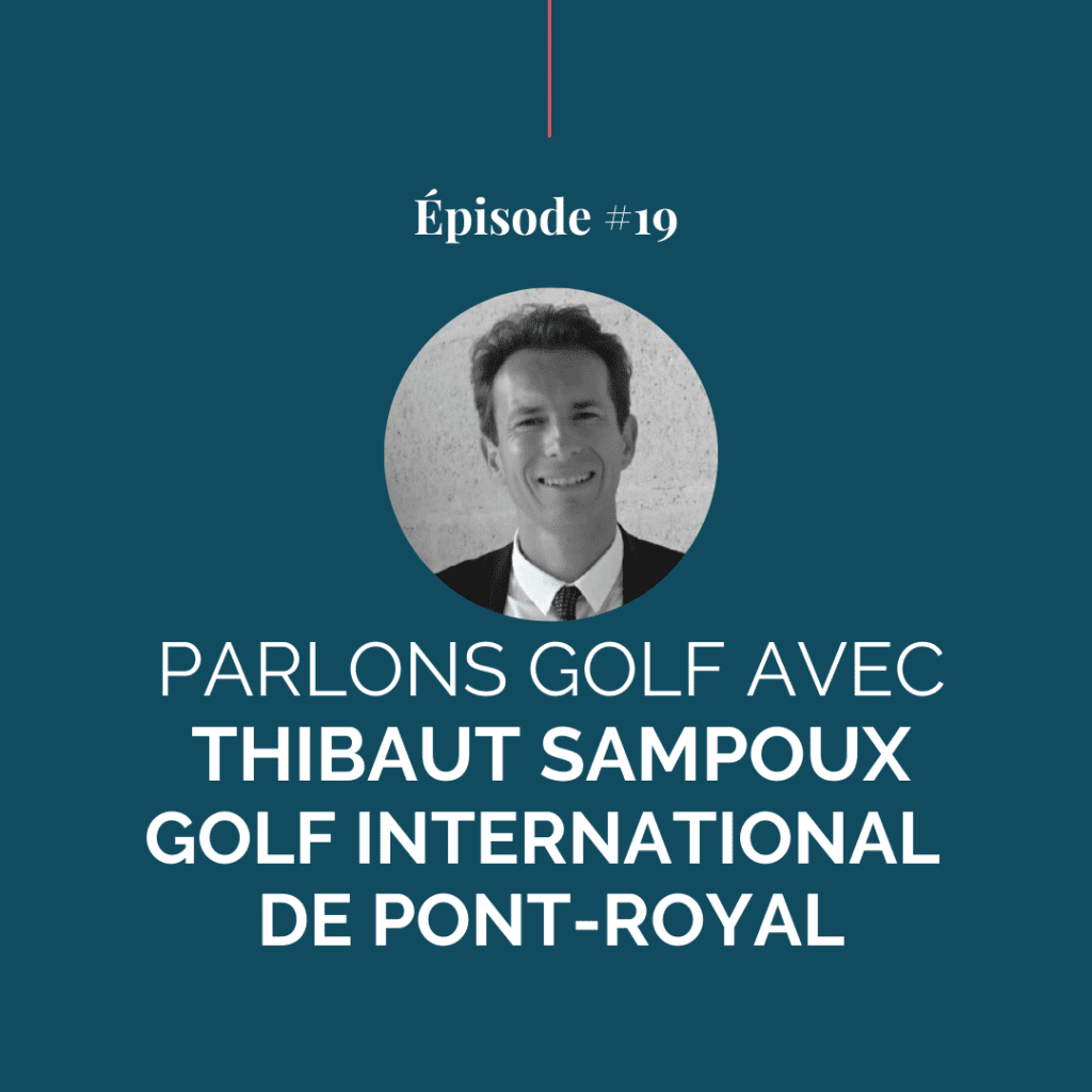 Thibaut Sampoux, Directeur adjoint du Golf International de Pont-Royal