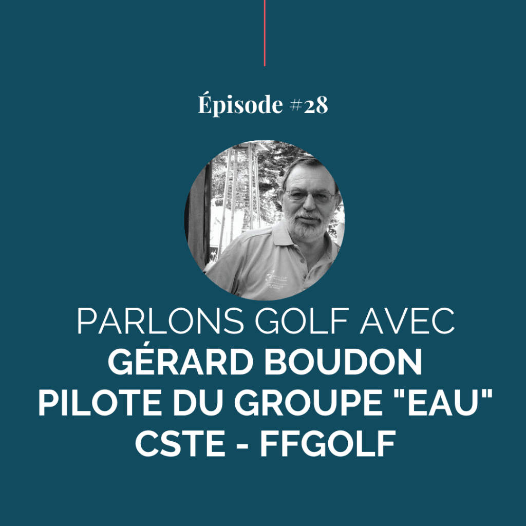 Gérard Boudon - Pilote groupe EAU - FFGolf