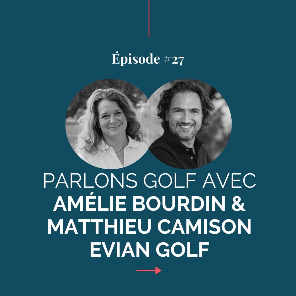 Podcast Parlons Golf - Episode 27 - Evian Championship