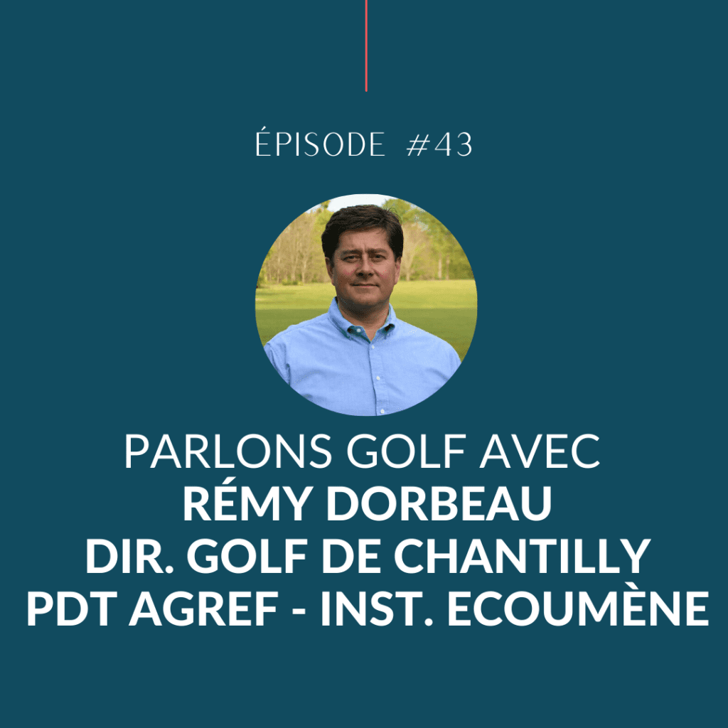 Rémy Dorbeau, Golf de Chantilly, AGREF, Institut Ecoumène