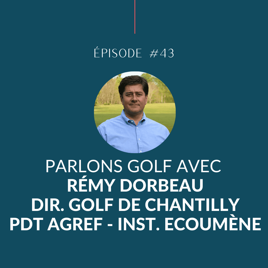 Rémy Dorbeau, Golf de Chantilly – AGREF
