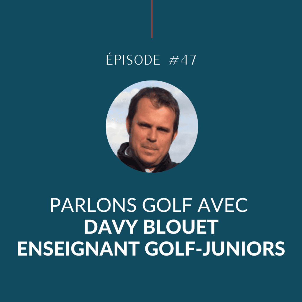 Davy Blouet, golf juniors, Parlons Golf