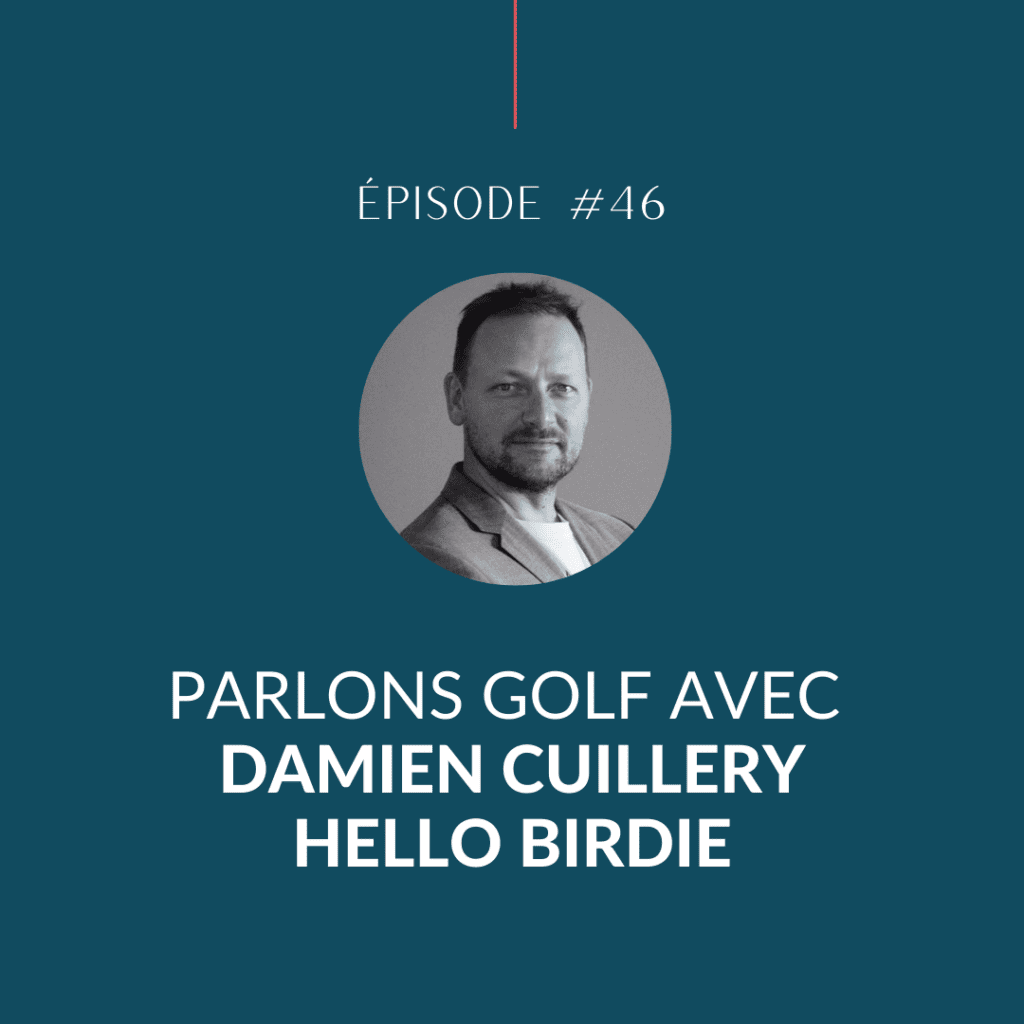 Parlons Golf - Episode 46 - Damien Cuillery