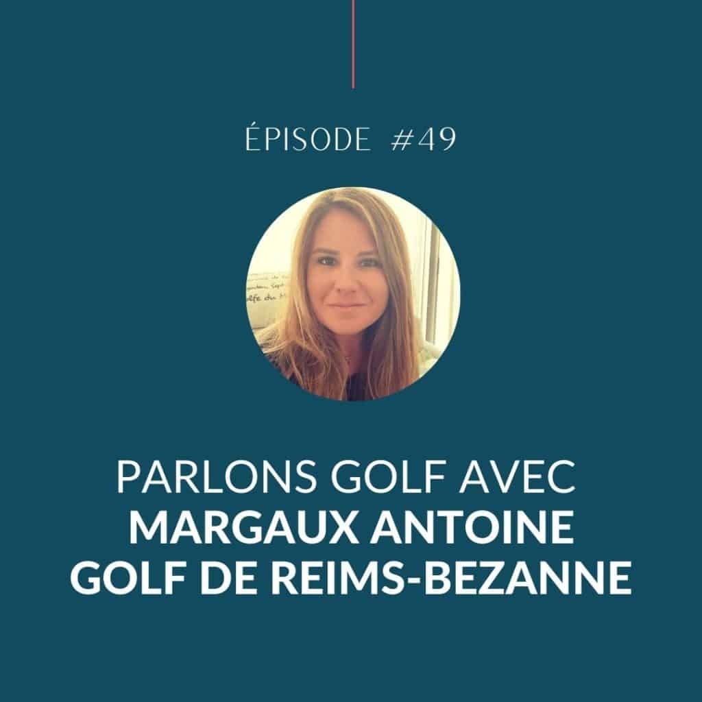 Ep49 - Margaux Antoine - Parlons Golf le podcast